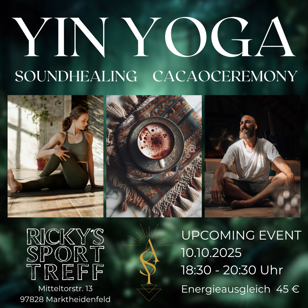 Ein Werbeplakat für ein Yin Yoga Event mit Soundhealing und Cacaozeremonie. Links ist eine Frau in Yoga-Pose zu sehen, in der Mitte ein Gefäß mit einem Getränk, rechts ein Mann in entspannter Pose. Oben steht "Yin Yoga".