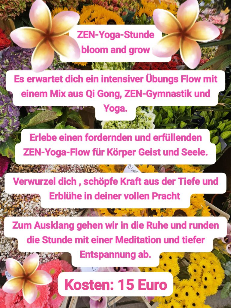 Eine Ankündigung für eine ZEN-Yoga-Stunde mit einem intensiven Übungsfluss, der Qi Gong, ZEN-Gymnastik und Yoga kombiniert. Der Text hebt die Kosten von 15 Euro hervor und spricht die Teilnahme an Meditation und entspannenden Übungen an.