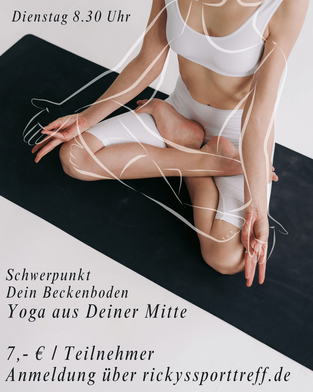 Eine Frau in einer Yoga-Pose auf einer Matte, trägt ein weißes Top und eine weiße Hose. Textinformationen zu einem Yoga-Kurs sind im Bild enthalten, einschließlich Datum, Uhrzeit und Anmeldedetails.