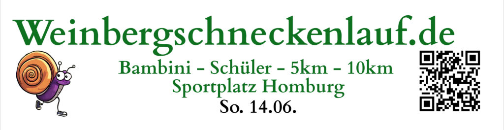 Ein Werbebanner für die Veranstaltung "Weinbergsneckenlauf", das die Teilnehmerkategorien Bambini, Schüler, 5 km und 10 km auflistet. Es zeigt ein Schnirkelschnecken-Logo links und einen QR-Code rechts. Das Datum ist der 14. Juni im Sportplatz Homburg.